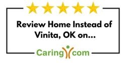Review Home Instead of Vinita, OK on Caring.com