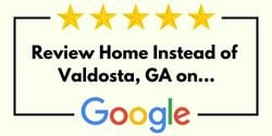 Review Home Instead of Valdosta, GA on Google
