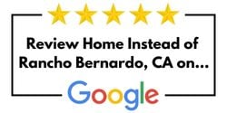 Review Home Instead of Rancho Bernardo, CA on Google
